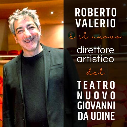 Roberto Valerio nominato direttore artistico prosa del Teatro Nuovo Giovanni da Udine small